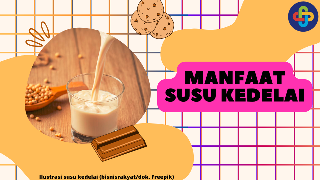 Rahasia Susu Kedelai: 7 Manfaat yang Membuatnya Istimewa