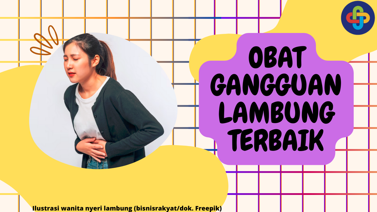 9 Obat Antasida Terbaik Atasi Asam Lambung dengan Mudah