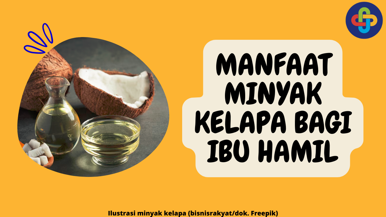 Mengenal 8 Manfaat Minyak Kelapa yang Esensial bagi Ibu Hamil