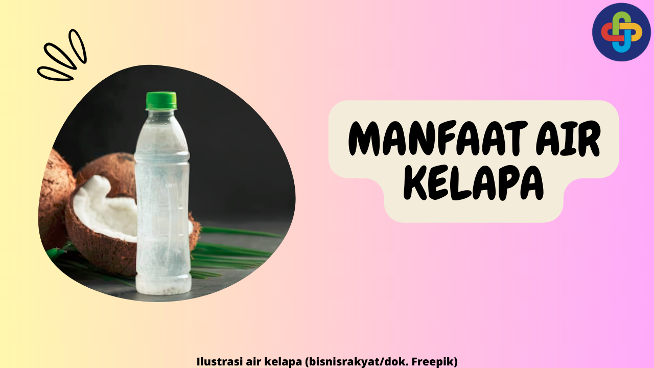 7 Manfaat Air Kelapa, Selain untuk Menghidrasi Tubuh