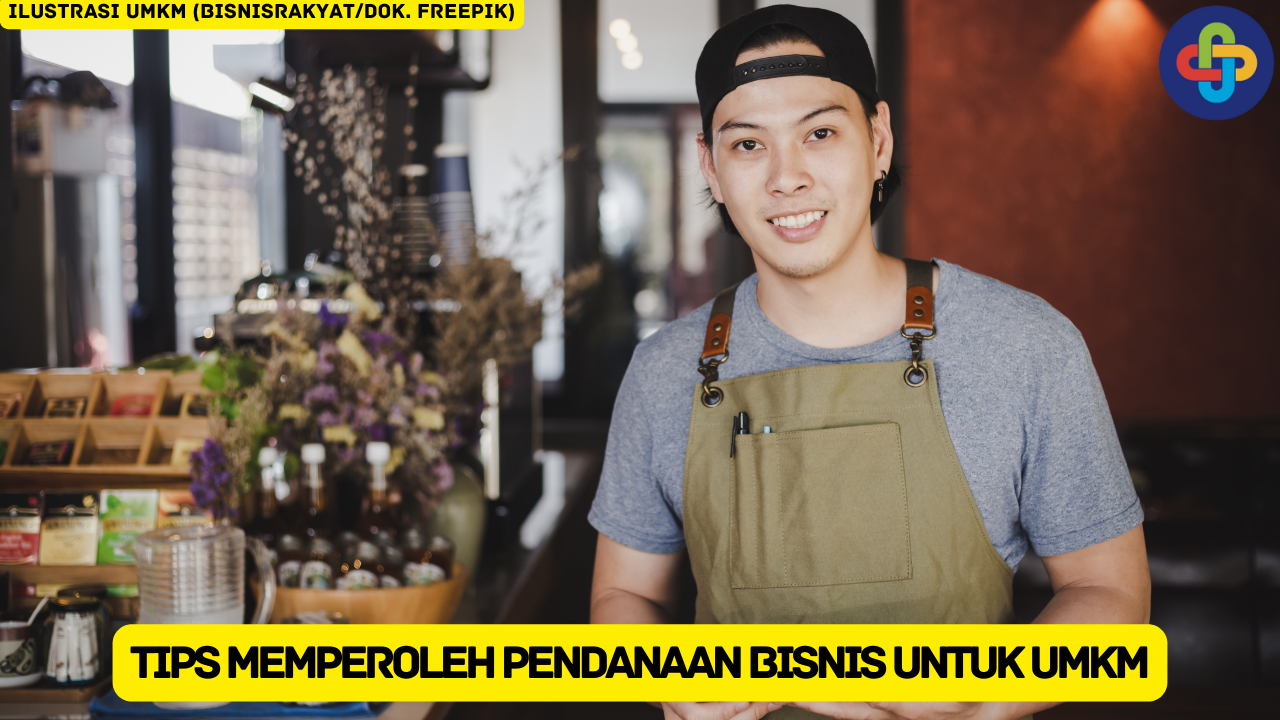 Ikuti 10 Tips Memperoleh Pendanaan Bisnis untuk UMKM